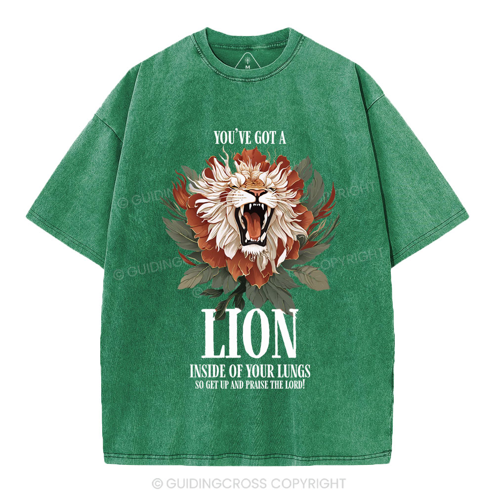 You've Got A Lion Inside Of Your Lungs Christian Washed T-Shirt