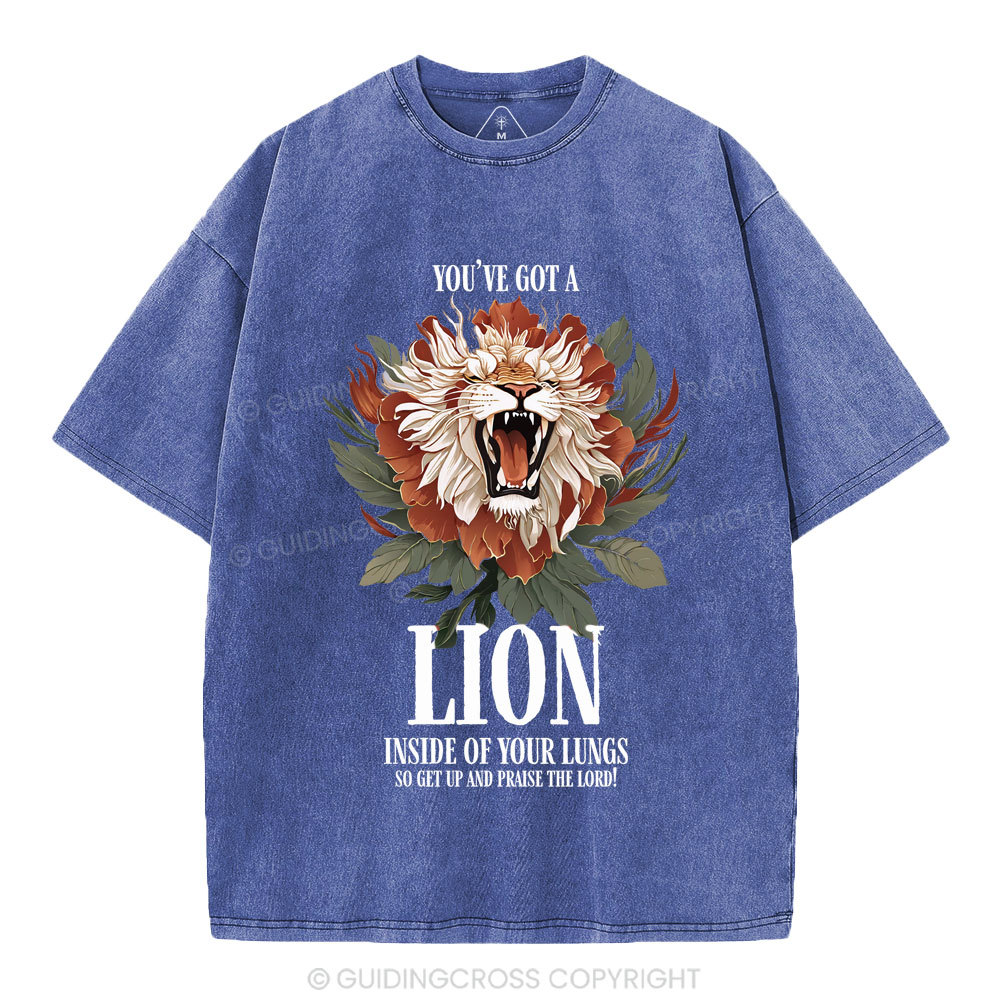 You've Got A Lion Inside Of Your Lungs Christian Washed T-Shirt