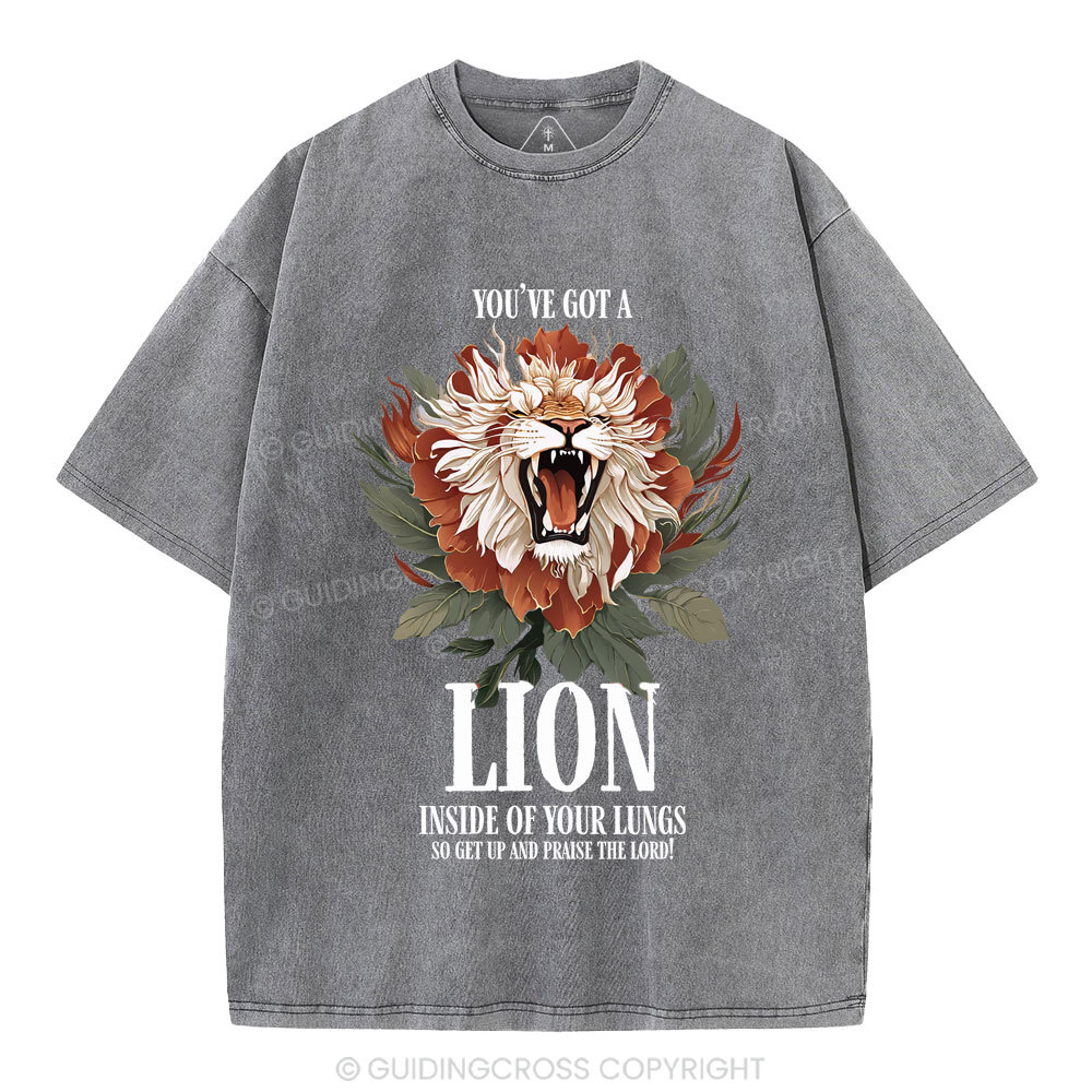 You've Got A Lion Inside Of Your Lungs Christian Washed T-Shirt