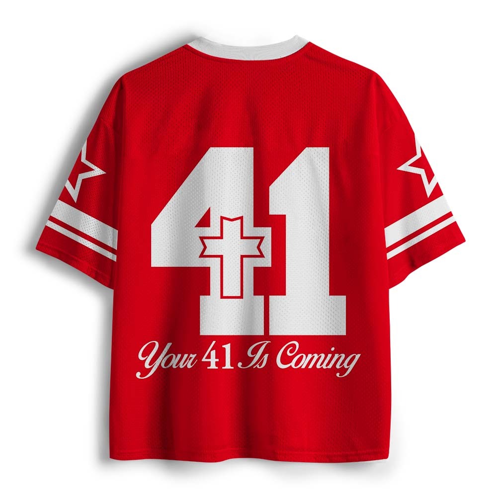 Your 41 Is Coming Christian Mesh Jersey