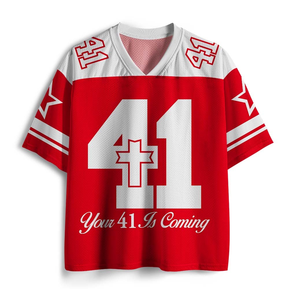 Your 41 Is Coming Christian Mesh Jersey