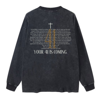 Your 41 Is Coming Christian Washed Long Sleeve T-Shirt