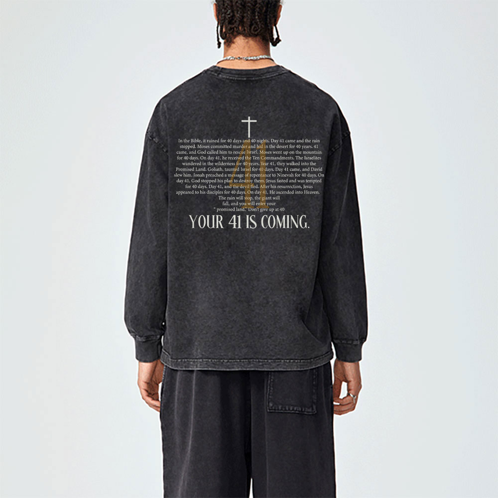 Your 41 Is Coming Christian Washed Long Sleeve T-Shirt