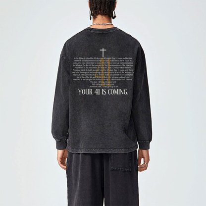 Your 41 Is Coming Christian Washed Long Sleeve T-Shirt