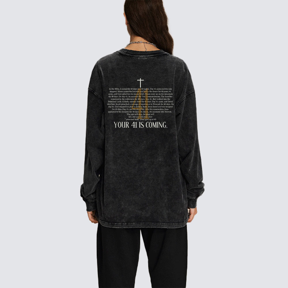 Your 41 Is Coming Christian Washed Long Sleeve T-Shirt