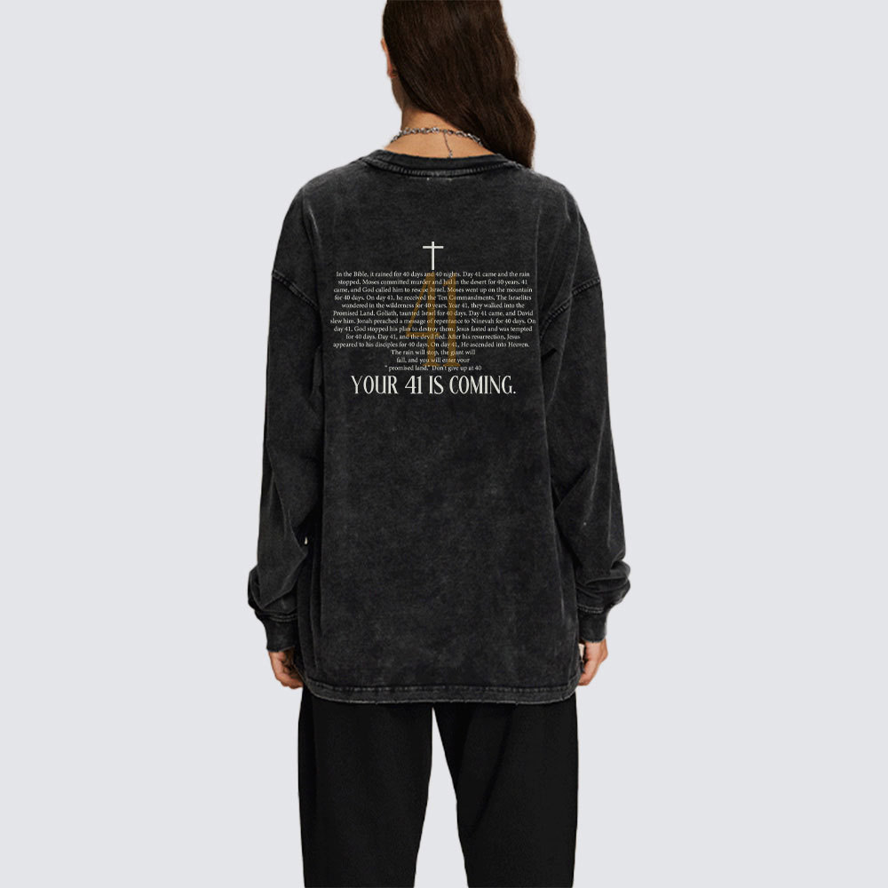 Your 41 Is Coming Christian Washed Long Sleeve T-Shirt