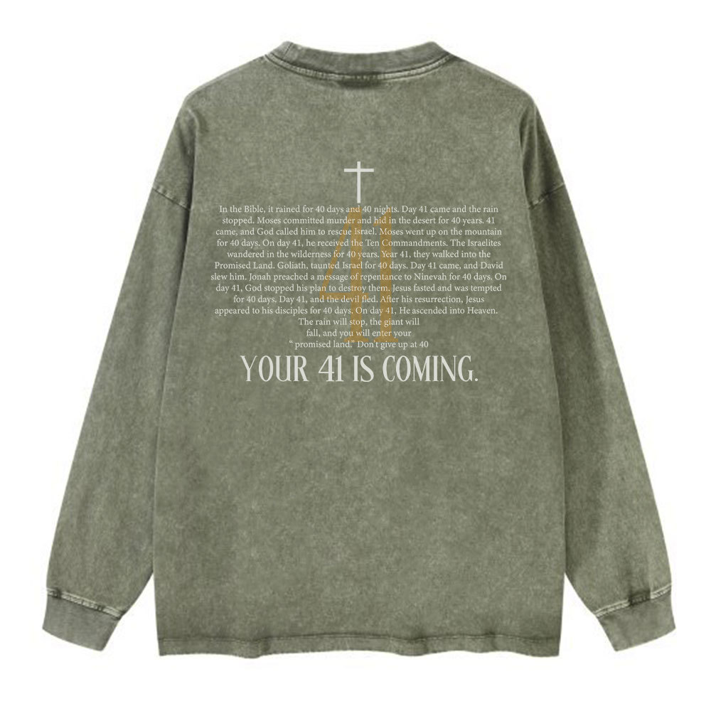 Your 41 Is Coming Christian Washed Long Sleeve T-Shirt