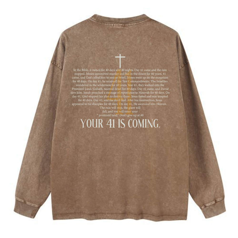 Your 41 Is Coming Christian Washed Long Sleeve T-Shirt