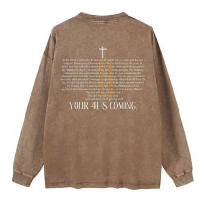 Your 41 Is Coming Christian Washed Long Sleeve T-Shirt