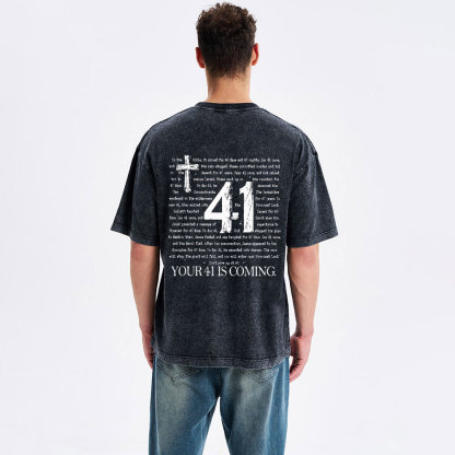 Your 41 Is Coming Christian Washed T-Shirt