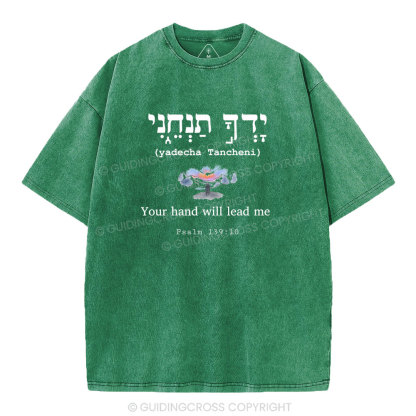 Your Hand Will Lead ME Christian Washed T-Shirt