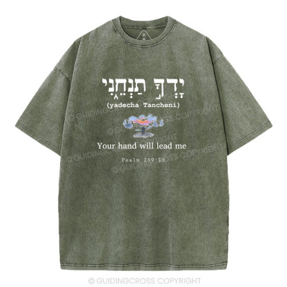 Your Hand Will Lead ME Christian Washed T-Shirt
