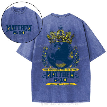 Your Kingdom Come You Will Be Done Chistian Washed T-Shirt