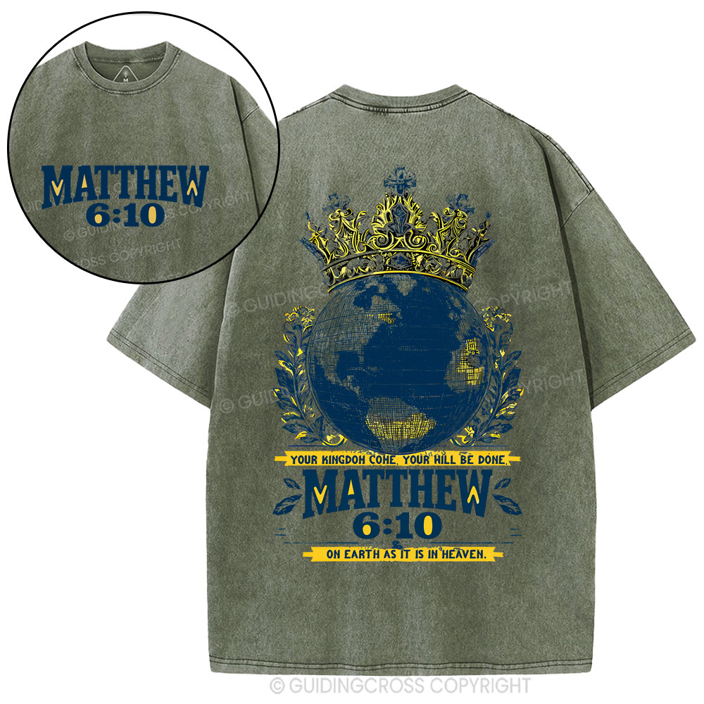 Your Kingdom Come You Will Be Done Chistian Washed T-Shirt