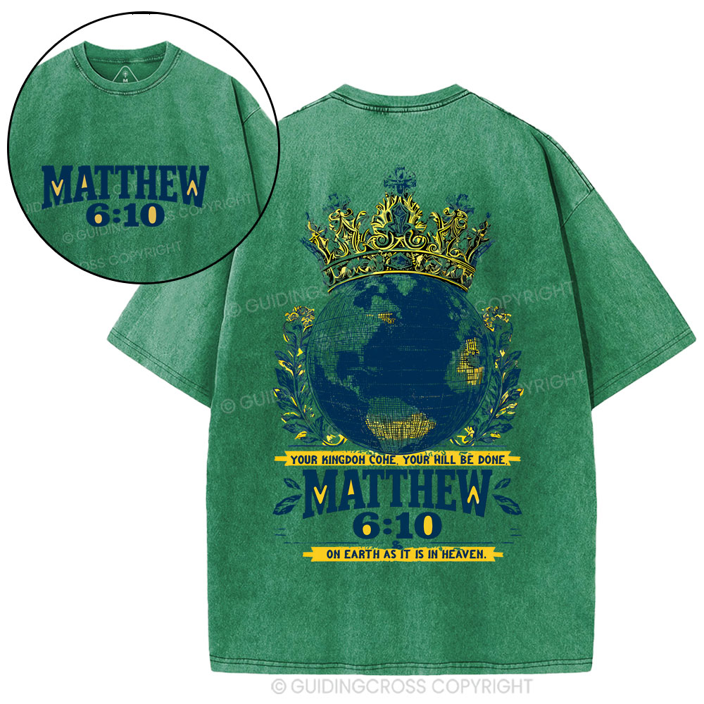 Your Kingdom Come You Will Be Done Chistian Washed T-Shirt