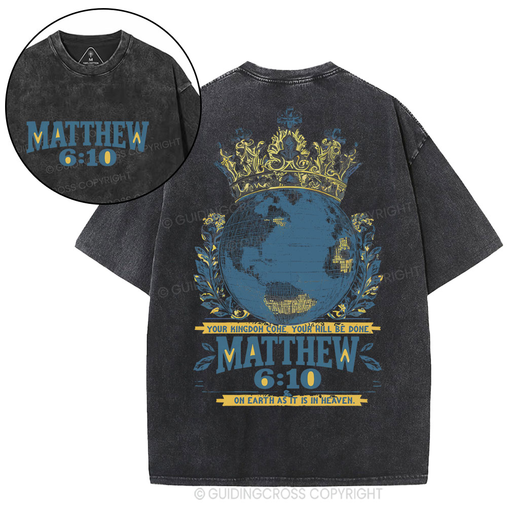 Your Kingdom Come You Will Be Done Chistian Washed T-Shirt