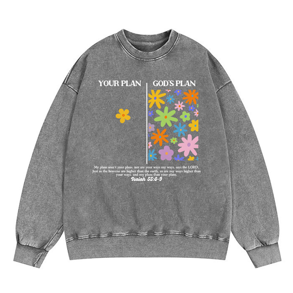 Your Plan And God's Plan Christian Washed Sweatshirt