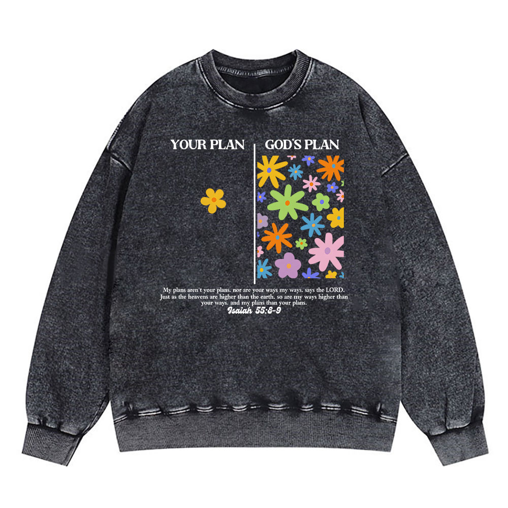 Your Plan And God's Plan Christian Washed Sweatshirt