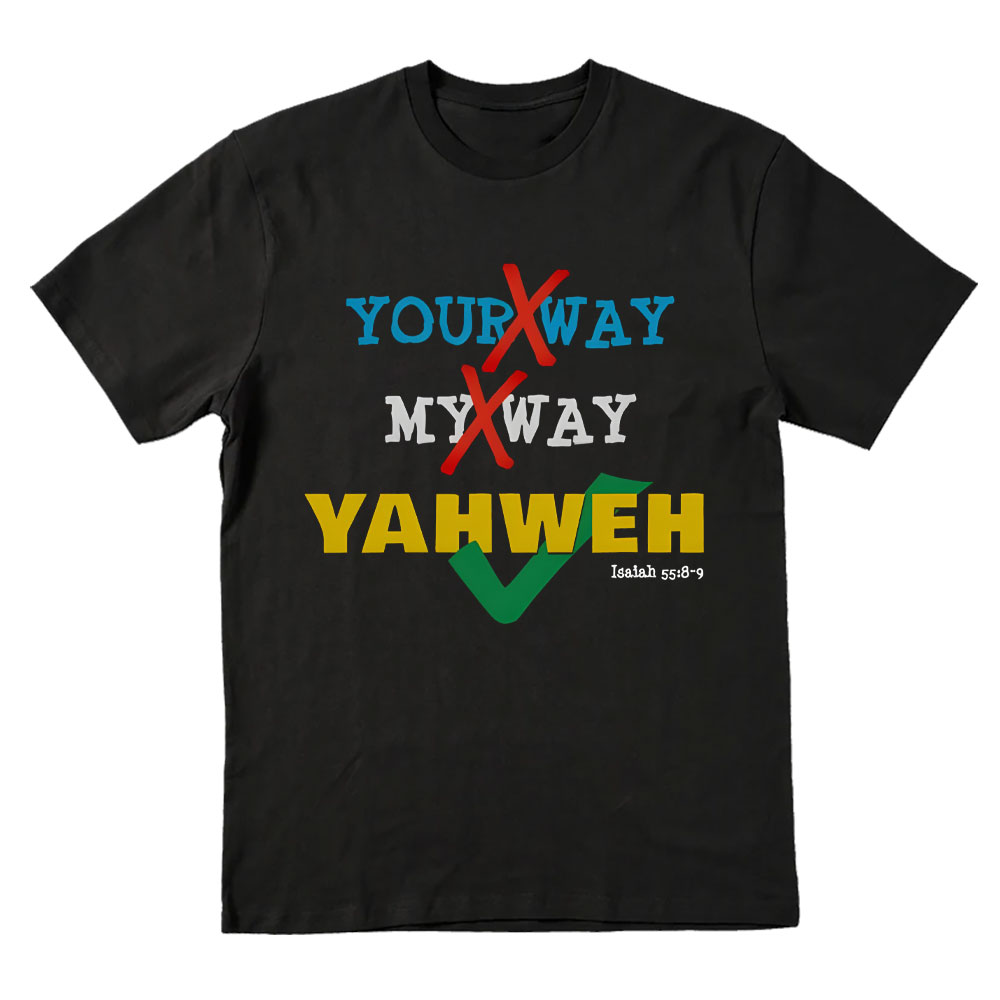 Your Way My Way Yahwen Christian T-Shirt