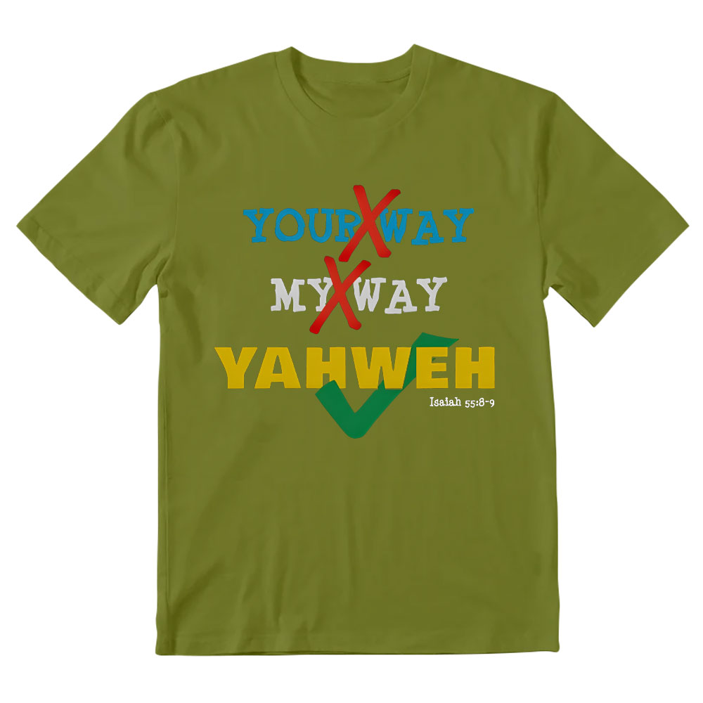 Your Way My Way Yahwen Christian T-Shirt
