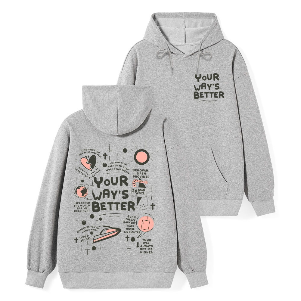 Your Way's Better Christian Classic Hoodie
