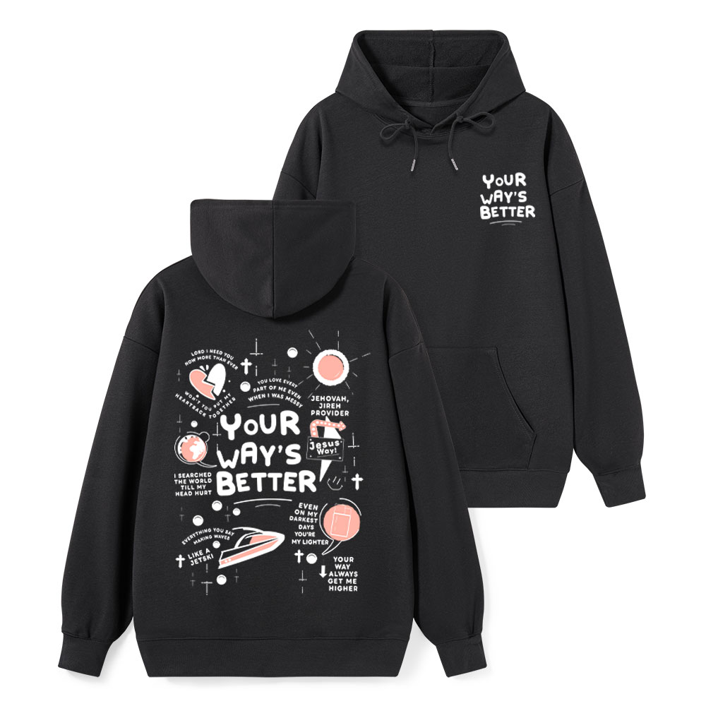 Your Way's Better Christian Classic Hoodie