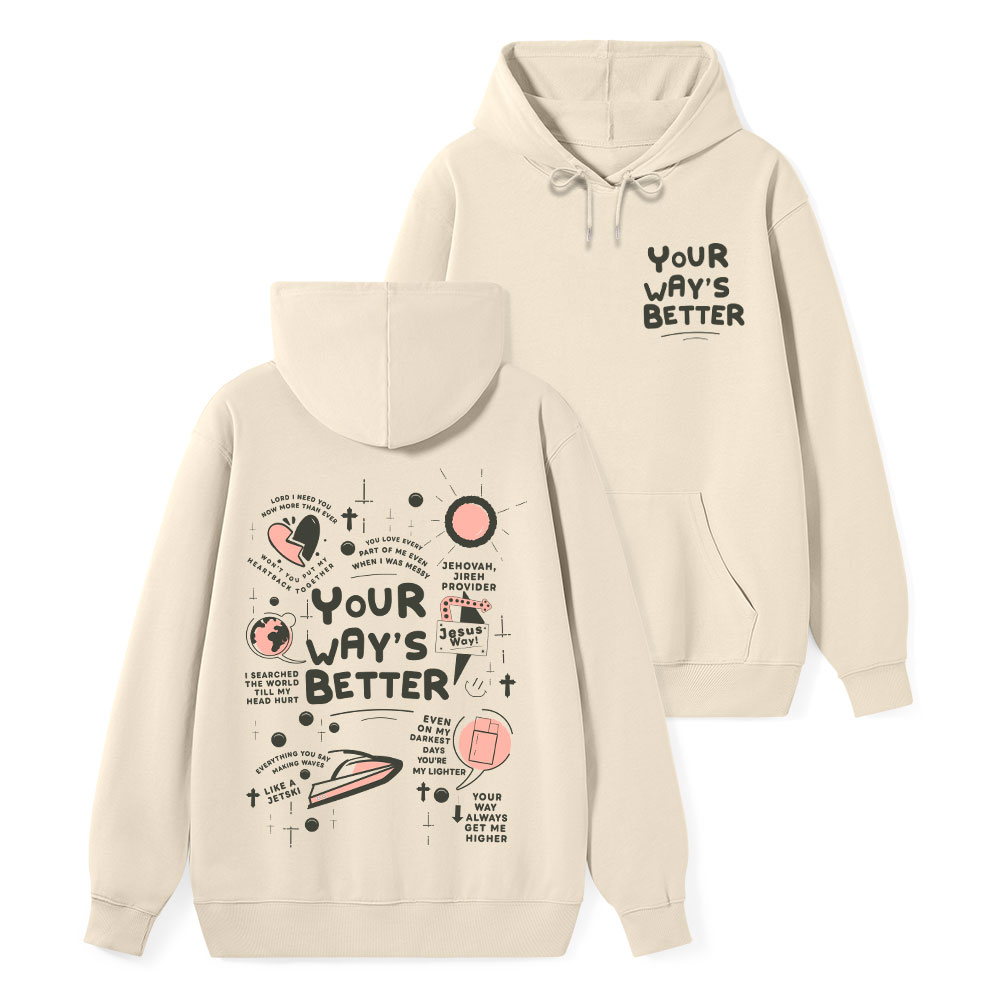 Your Way's Better Christian Classic Hoodie
