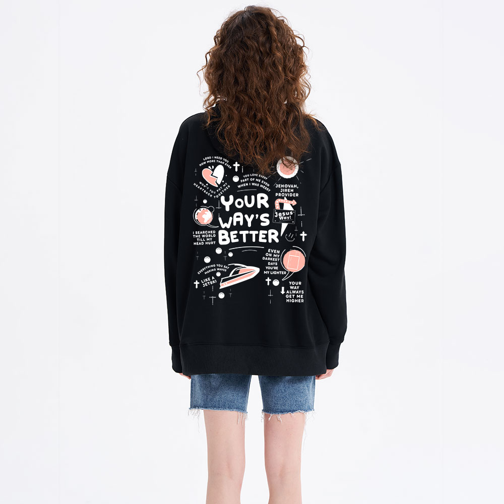 Your Way's Better Christian Classic Hoodie