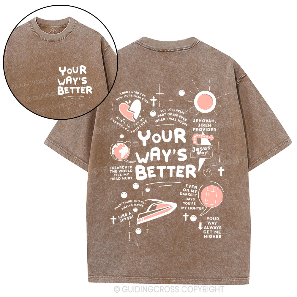 Your Way's Better Christian Washed T-Shirt