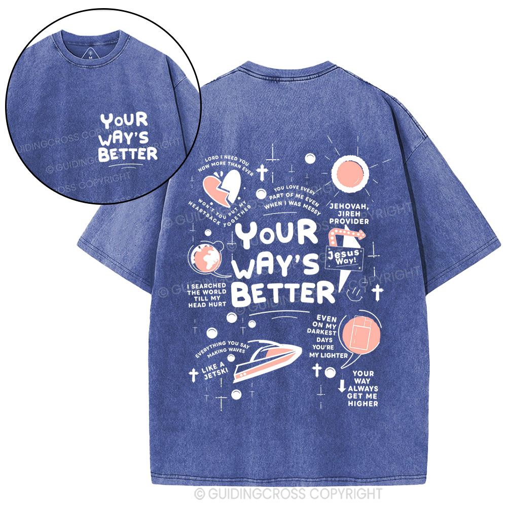 Your Way's Better Christian Washed T-Shirt