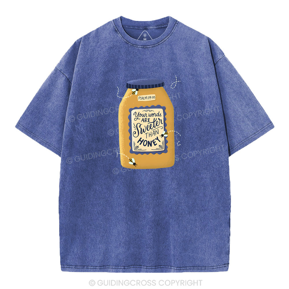 Your Words Are Sweeter Than Honey Christian Washed T-Shirt