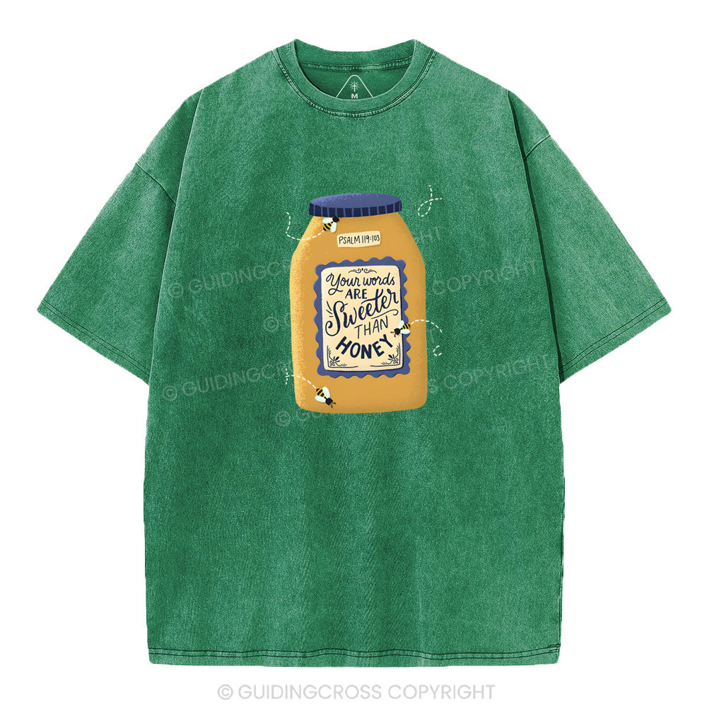 Your Words Are Sweeter Than Honey Christian Washed T-Shirt