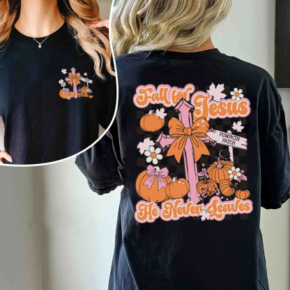 Fall For Jesus He Never Leaves Christian T-Shirt