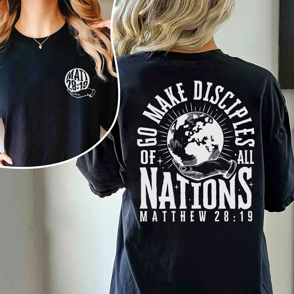 Go Make Disciple Of All Nations Christian T-Shirt