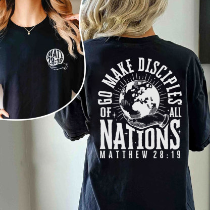 Go Make Disciple Of All Nations Christian T-Shirt