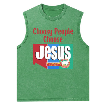 Choosy People Choose Jesus Christian Washed Tank Top