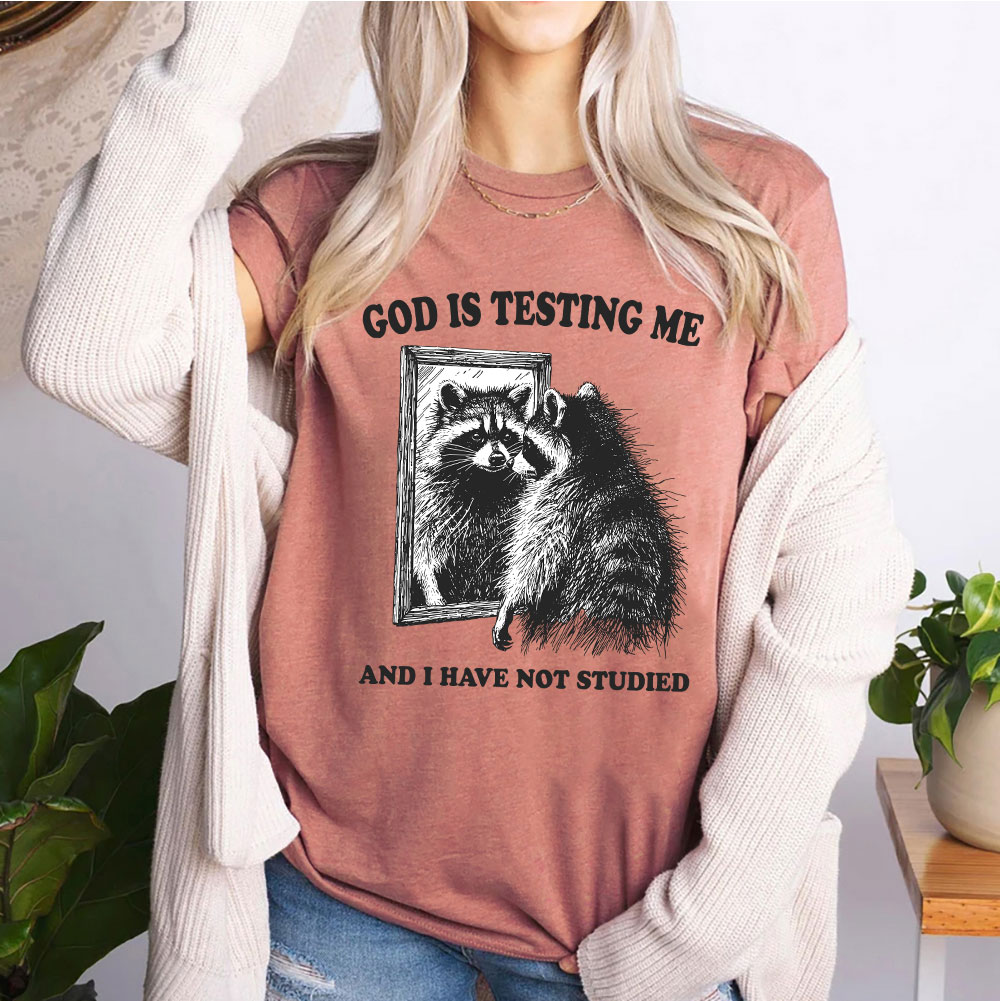 God Is Testing Me And I Have Not Studied Christian T-Shirt