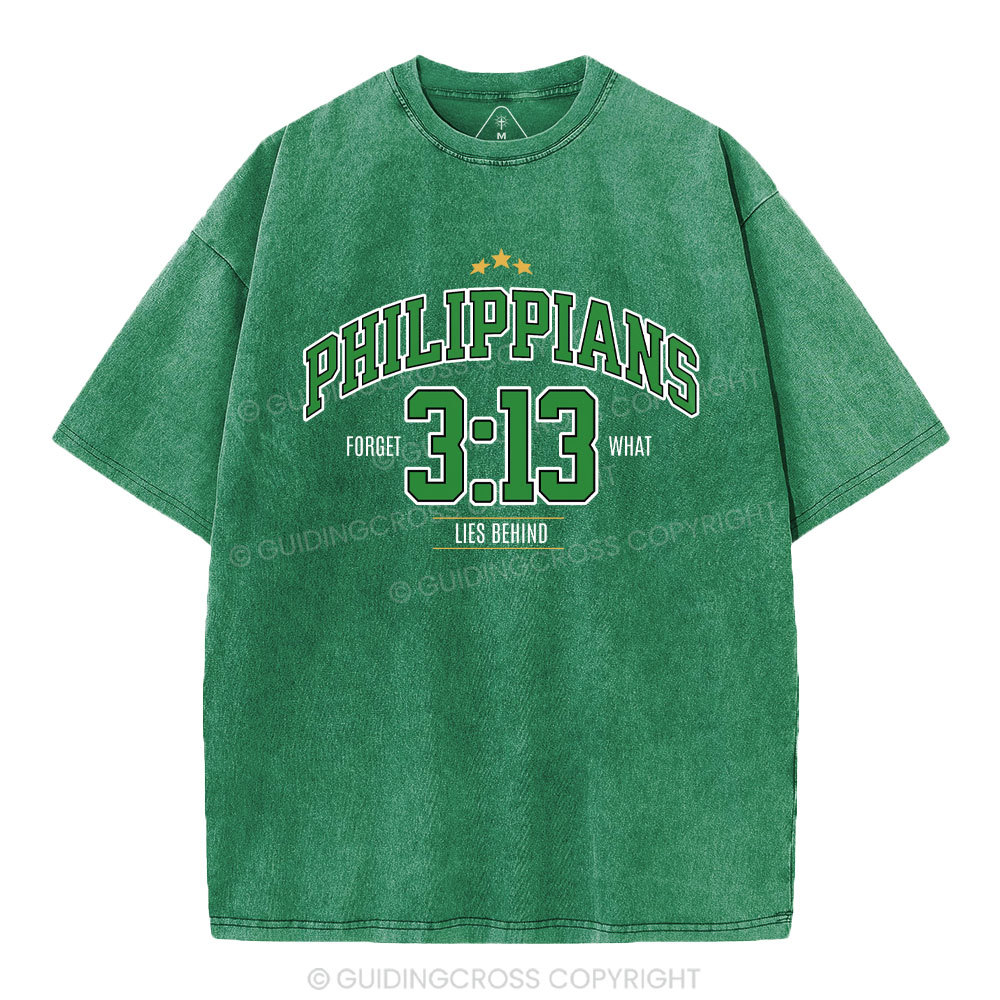 Philippians 3 13 Forget What Lie Behind Christian Washed T-Shirt