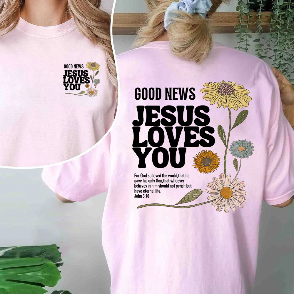 Good News Jesus Love You Christian T-Shirt