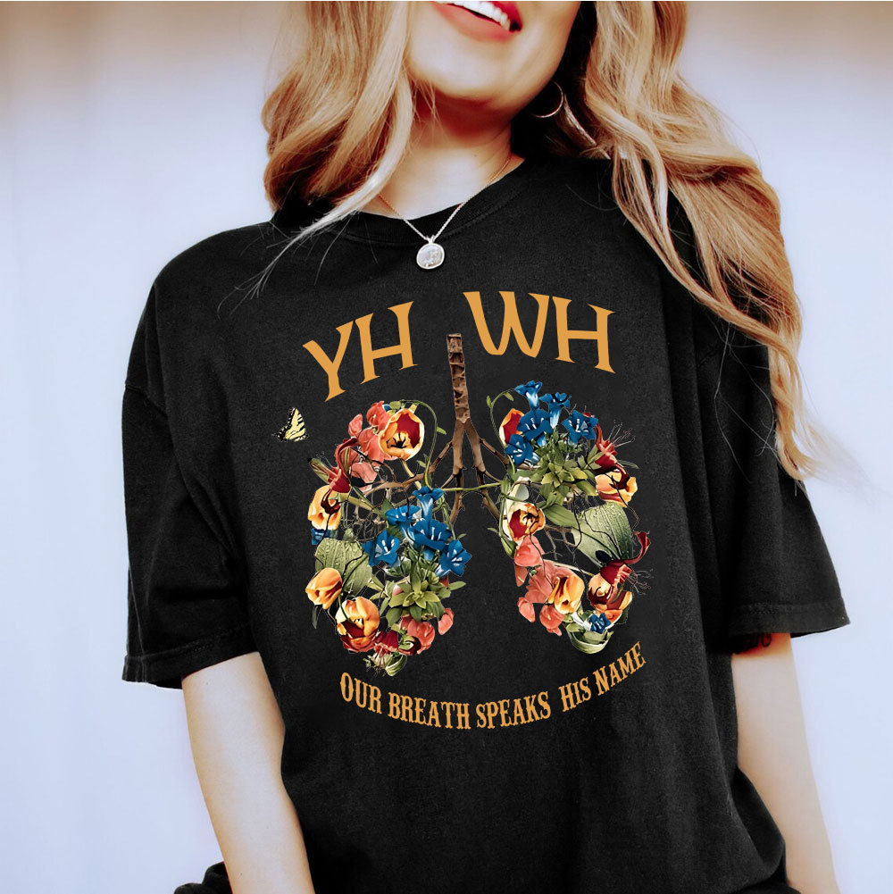YHWH Our Breath Speaks His Name Chrsitian T-Shirt