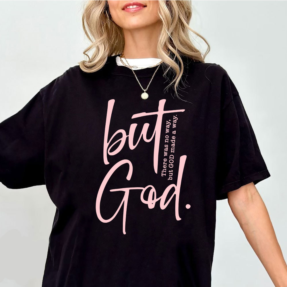 There Is No Way But God Made A Way Christian T-Shirt