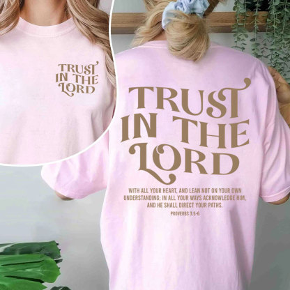 Trust In The Lord Christian T-Shirt