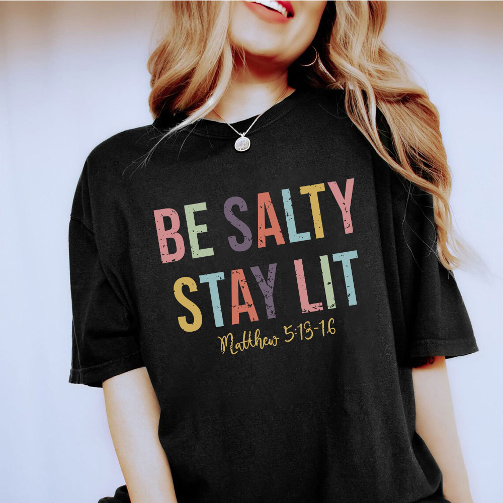 Be salty Stay Lit Vintage Washed Christian T-Shirt