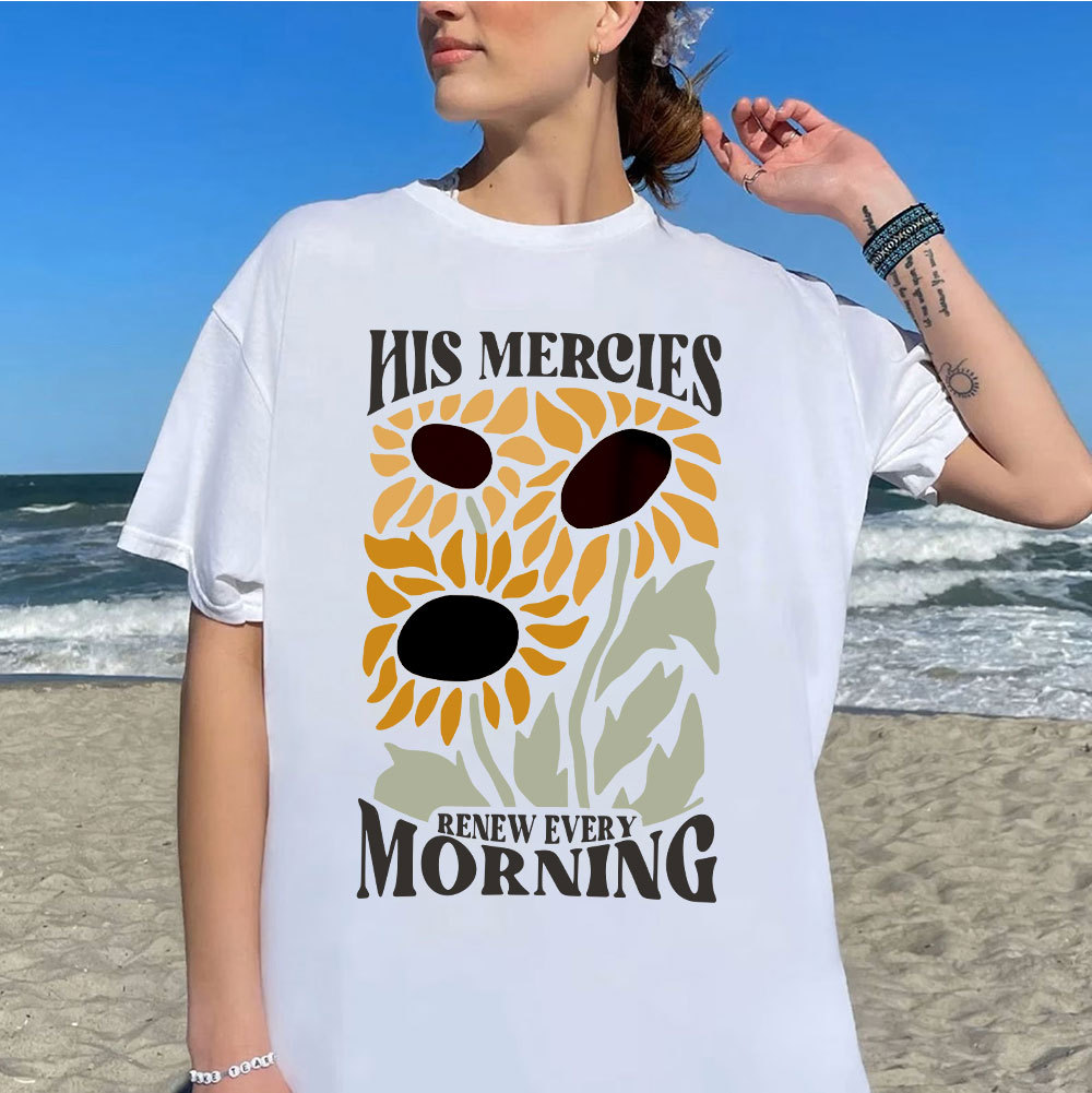 His Mercies Renew Every Morning Christian T-Shirt