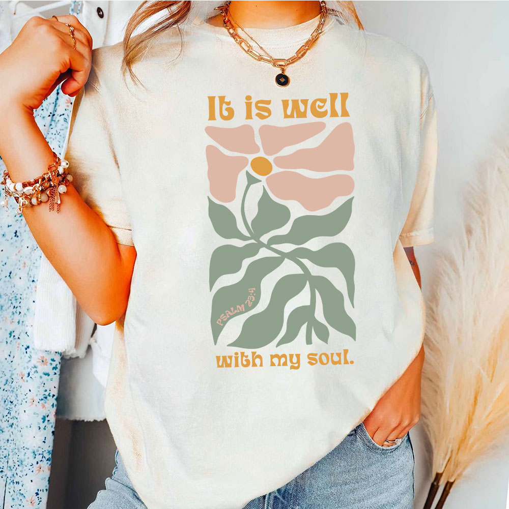 It Is Well With My Soul Christian T-Shirt