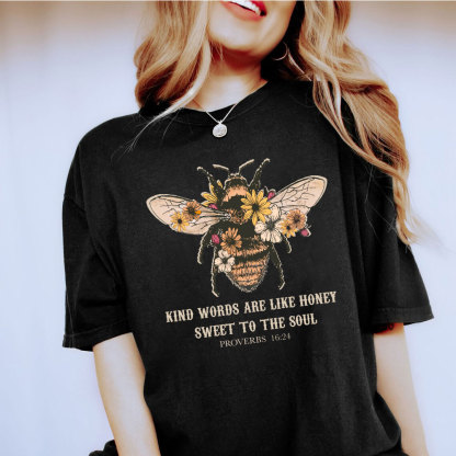 Kind Words Are Like Honey Bee Christian T-Shirt