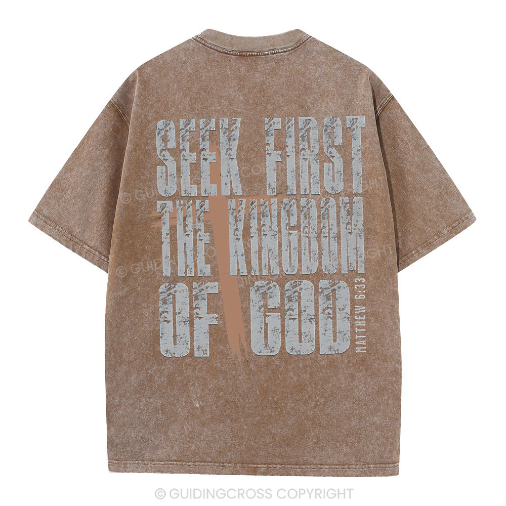 Seek First The Kingdom Of God Christian Washed T-Shirt