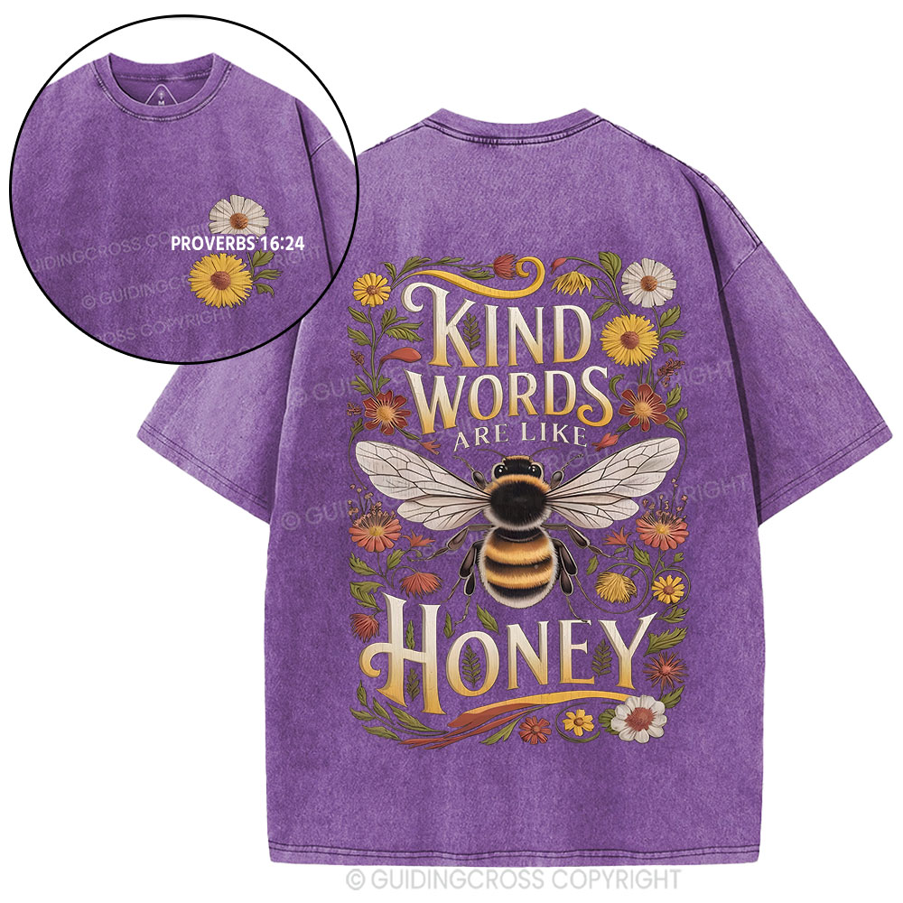 Kind Words Are Like Honey Christian Washed T-Shirt