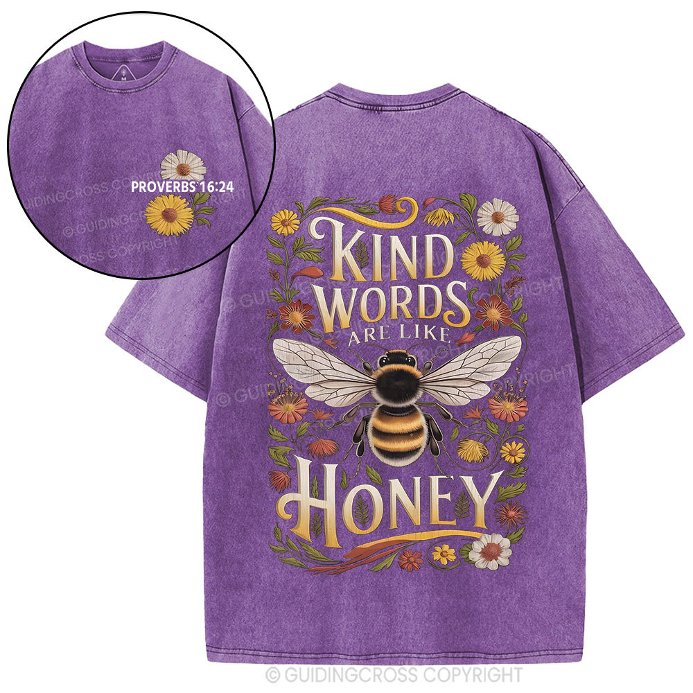 Kind Words Are Like Honey Christian Washed T-Shirt