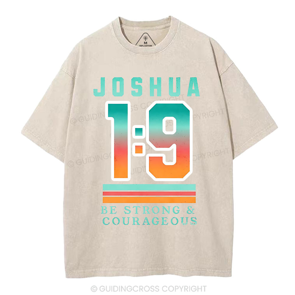 Be Strong And Courageous  Christian Washed T-Shirt